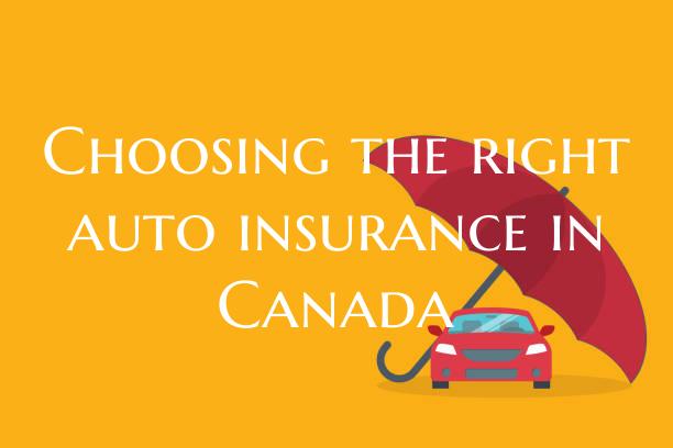 Choosing the right auto insurance in Canada